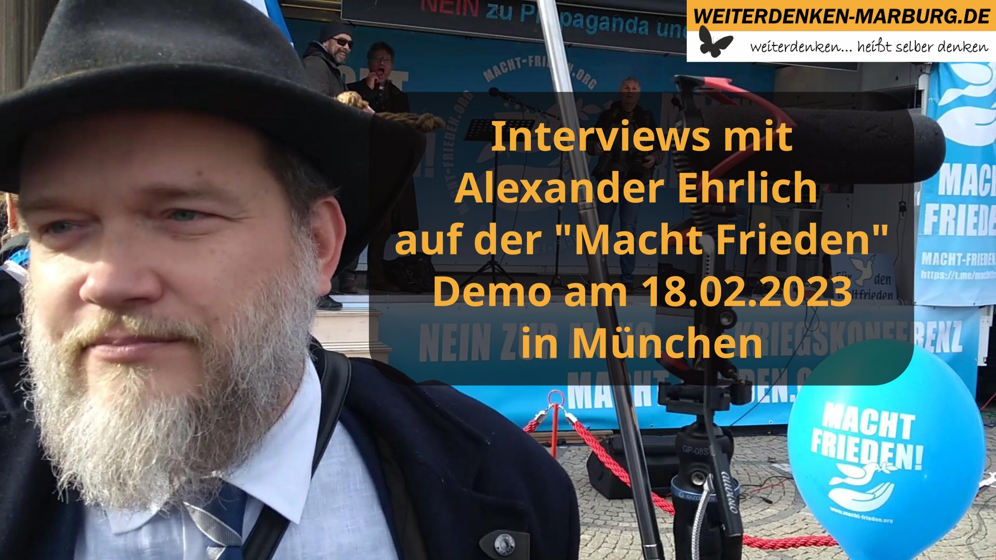 Interviews mit Alexander Ehrlich bei Macht Frieden! Demo in München am 18.02.2023